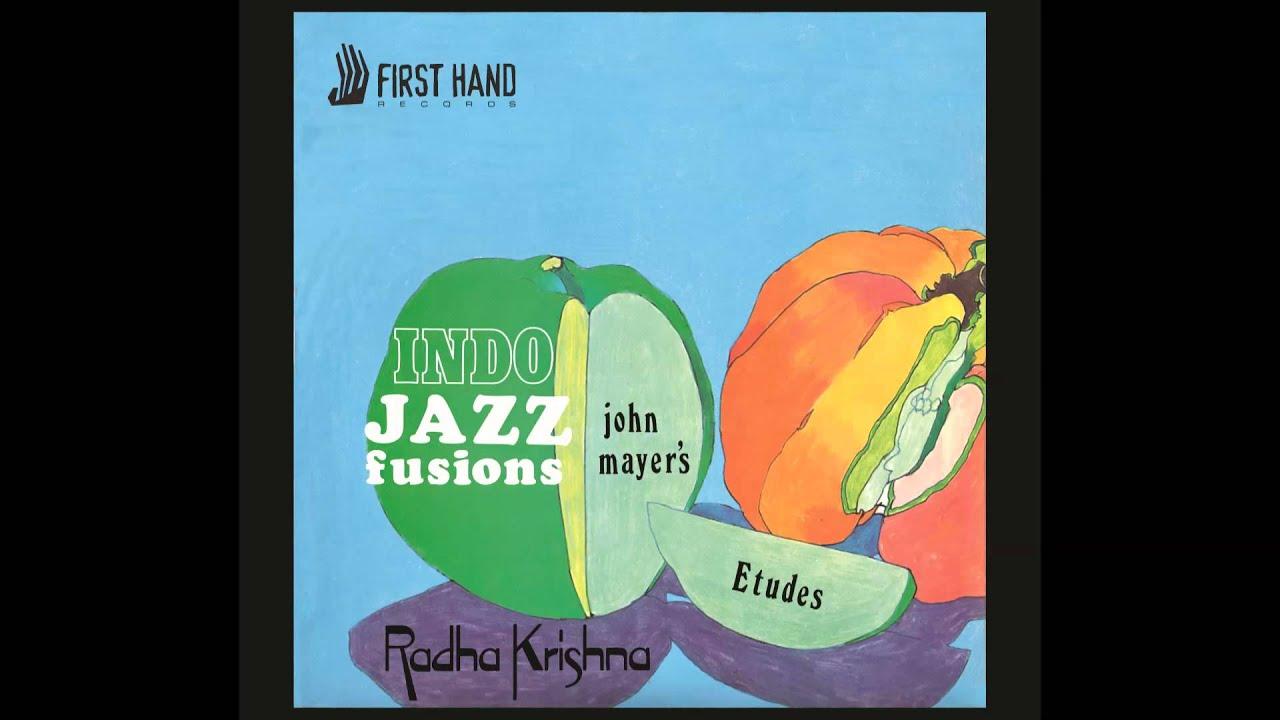 Etudes / Radha Krishna (Remastered) - John Mayer's Indo Jazz Fusions
