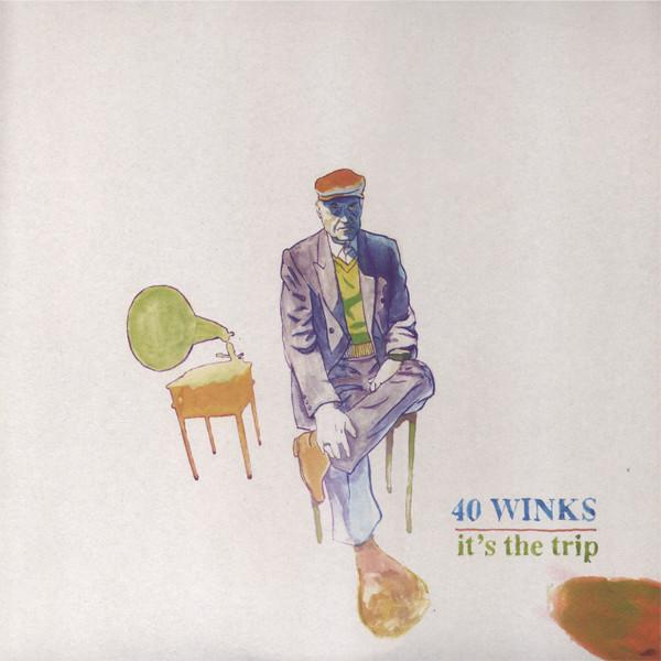 It's The Trip - 40 Winks