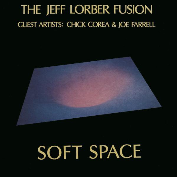 Soft Space - The Jeff Lorber Fusion