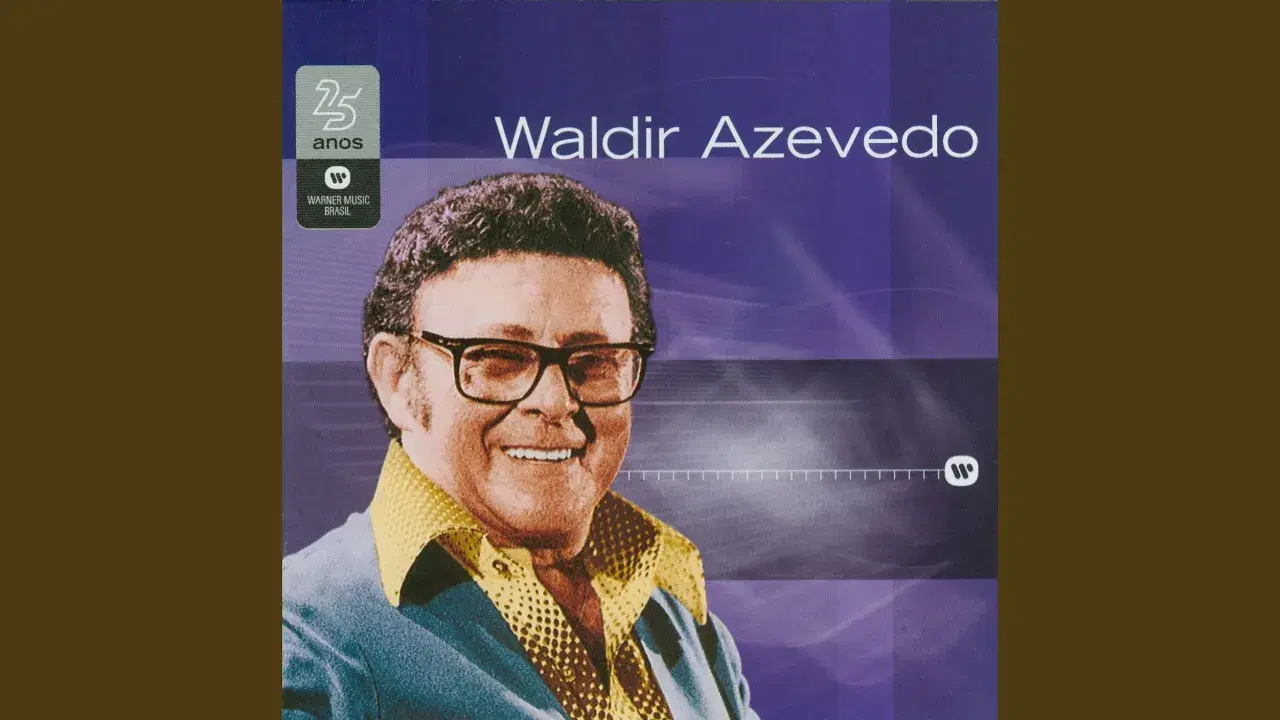  - Waldir Azevedo