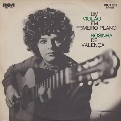 UM VIOLÃO EM PRIMEIRO PLANO - ROSINHA DE VALENÇA