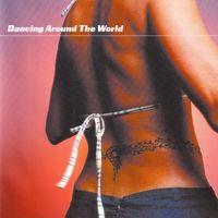 Dancing Around The World (Ethnic/Dance) - Christophe Goze