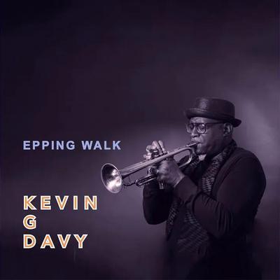 Epping Walk - Kevin G. Davy