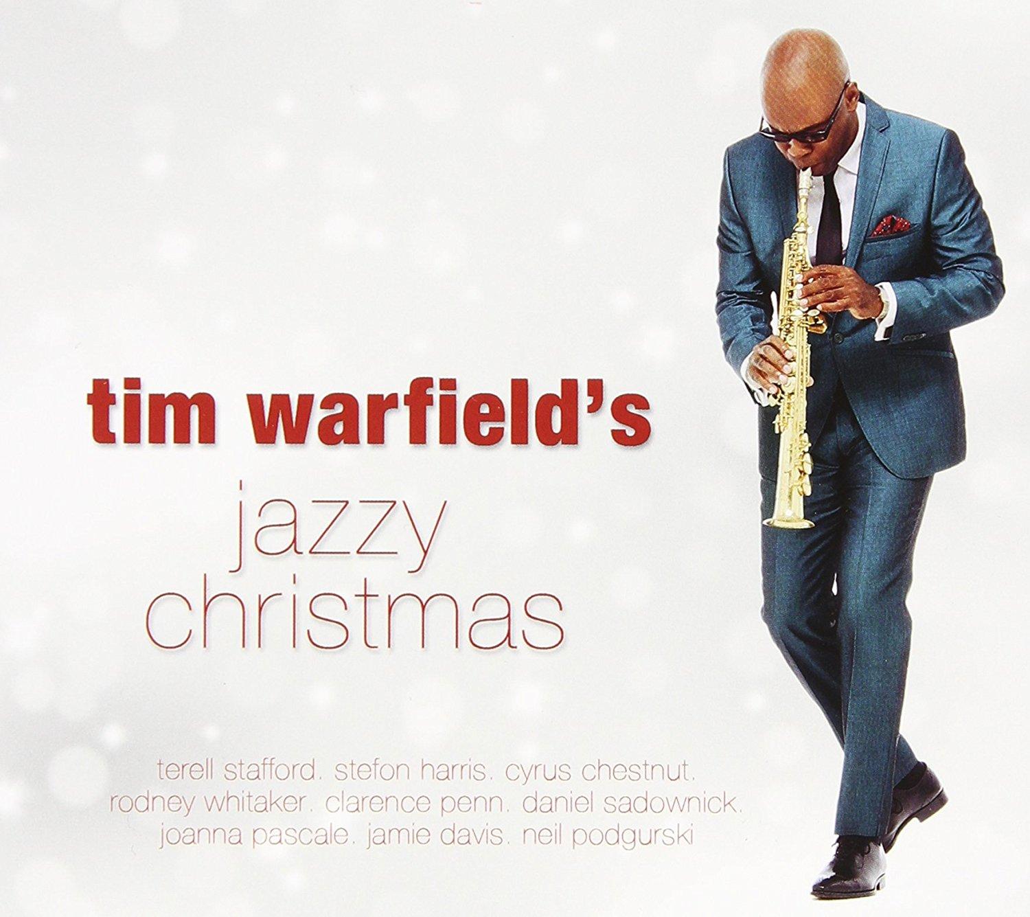 Tim Warfield's Jazzy Christmas - Tim Warfield
