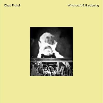 Witchcraft and Gardening - Ohad Fishof