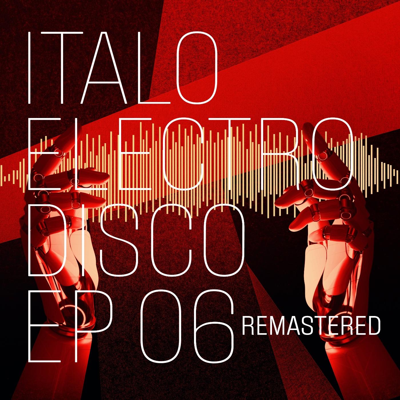 Italo Electro Disco Ep 06 (Remastered 2025) MD DGT 2025-03 - Galaxy Band