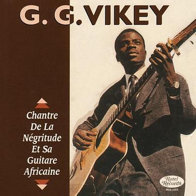 Chantre De La Negritude Et Sa Guitare Africaine - G.G. Vikey