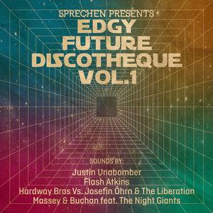 Edgy Future Discotheque Vol 1 - Justin Unabomber