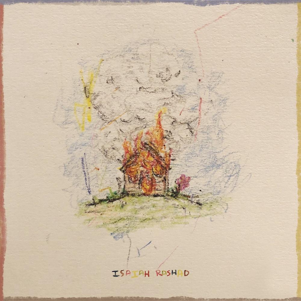 The House Is Burning - Isaiah Rashad