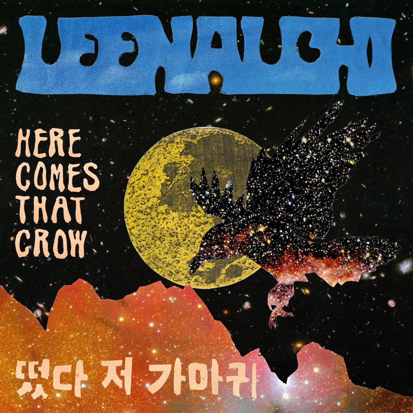 Here Comes That Crow - LEENALCHI