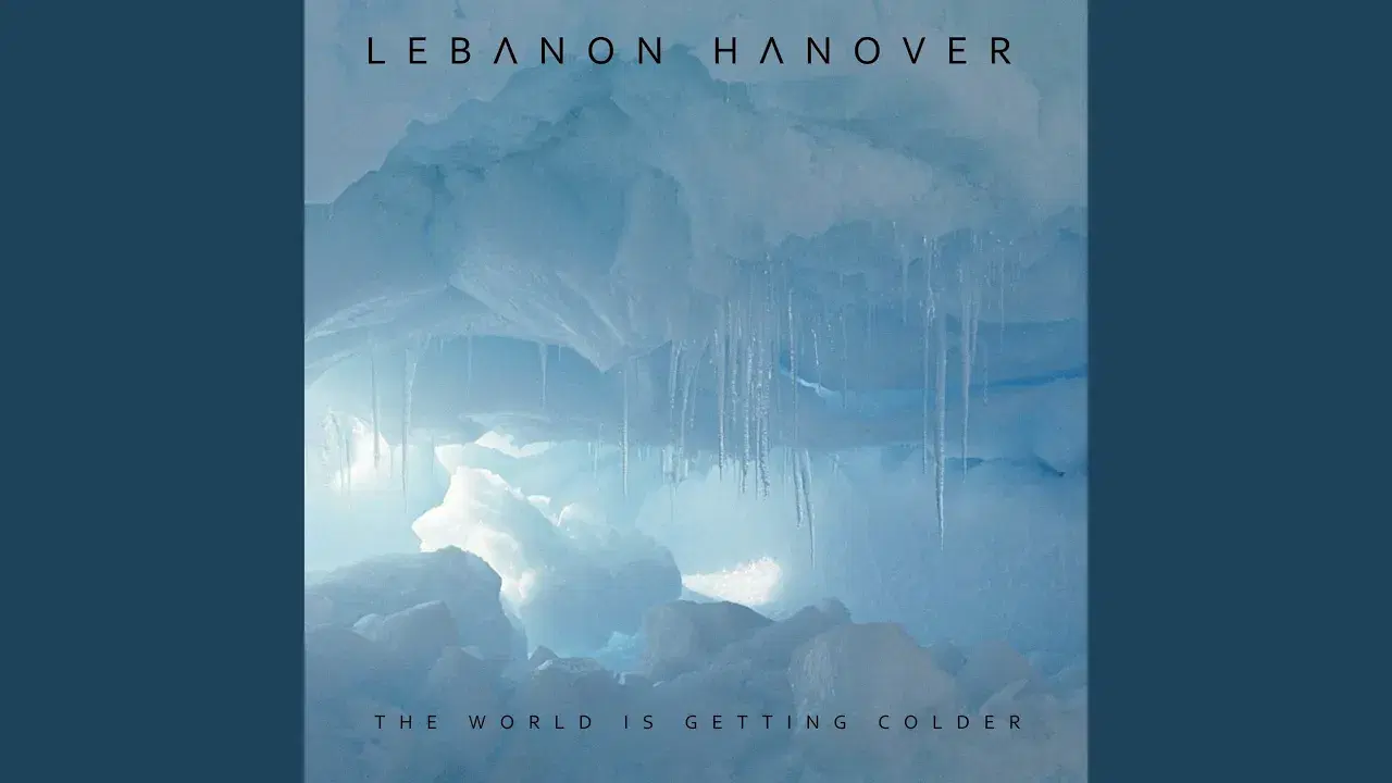 The World Is Getting Colder - Lebanon Hanover