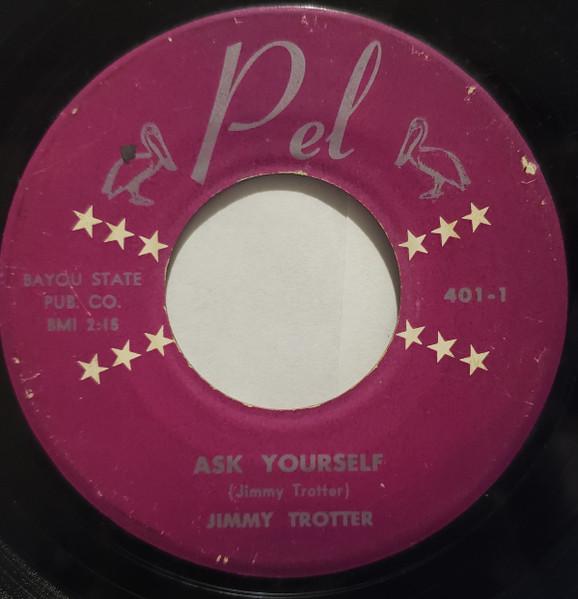 Ask Yourself / Hungry And Thirsty (For Your Love) - Jimmy Trotter