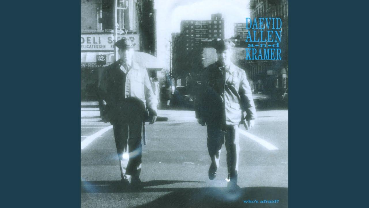 Who's Afraid? - allen, daevid, & kramer