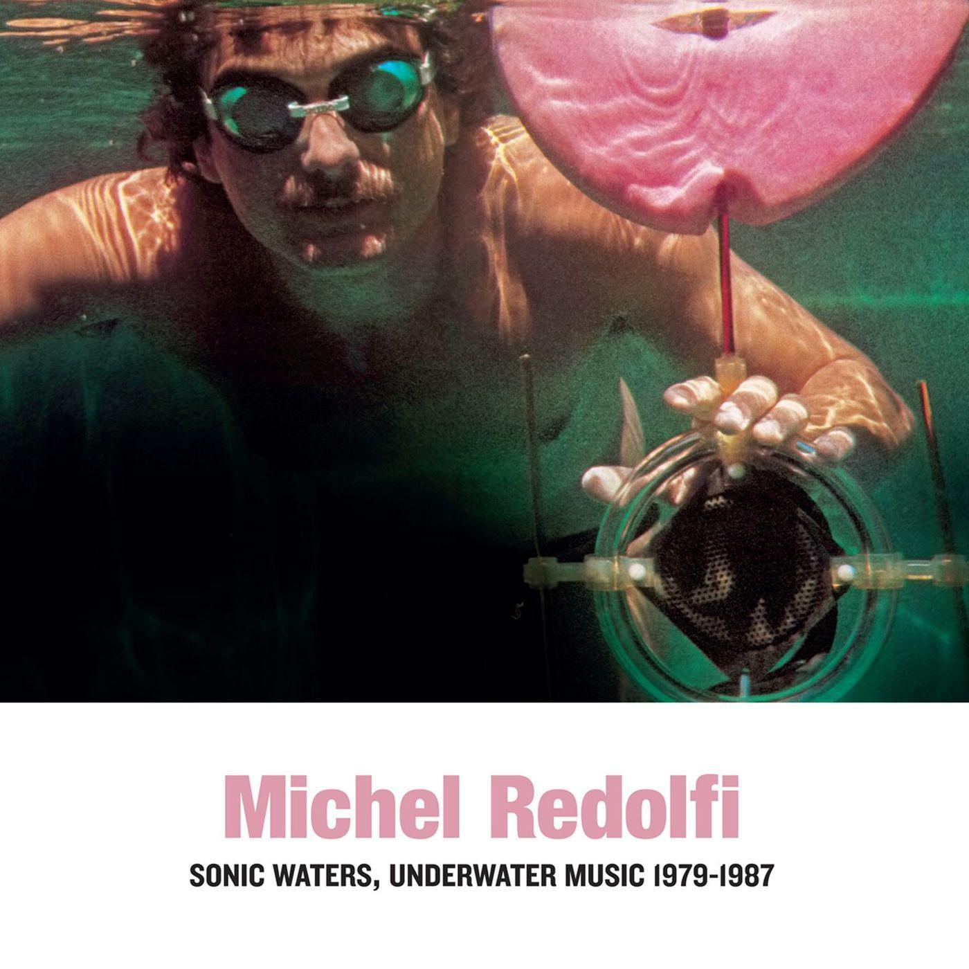 Sonic Waters, Underwater Music 1979-1987 (Remastered 2020) - Michel Redolfi