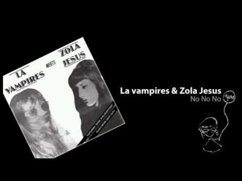 LA Vampires Meets Zola Jesus - LA Vampires  Zola Jesus
