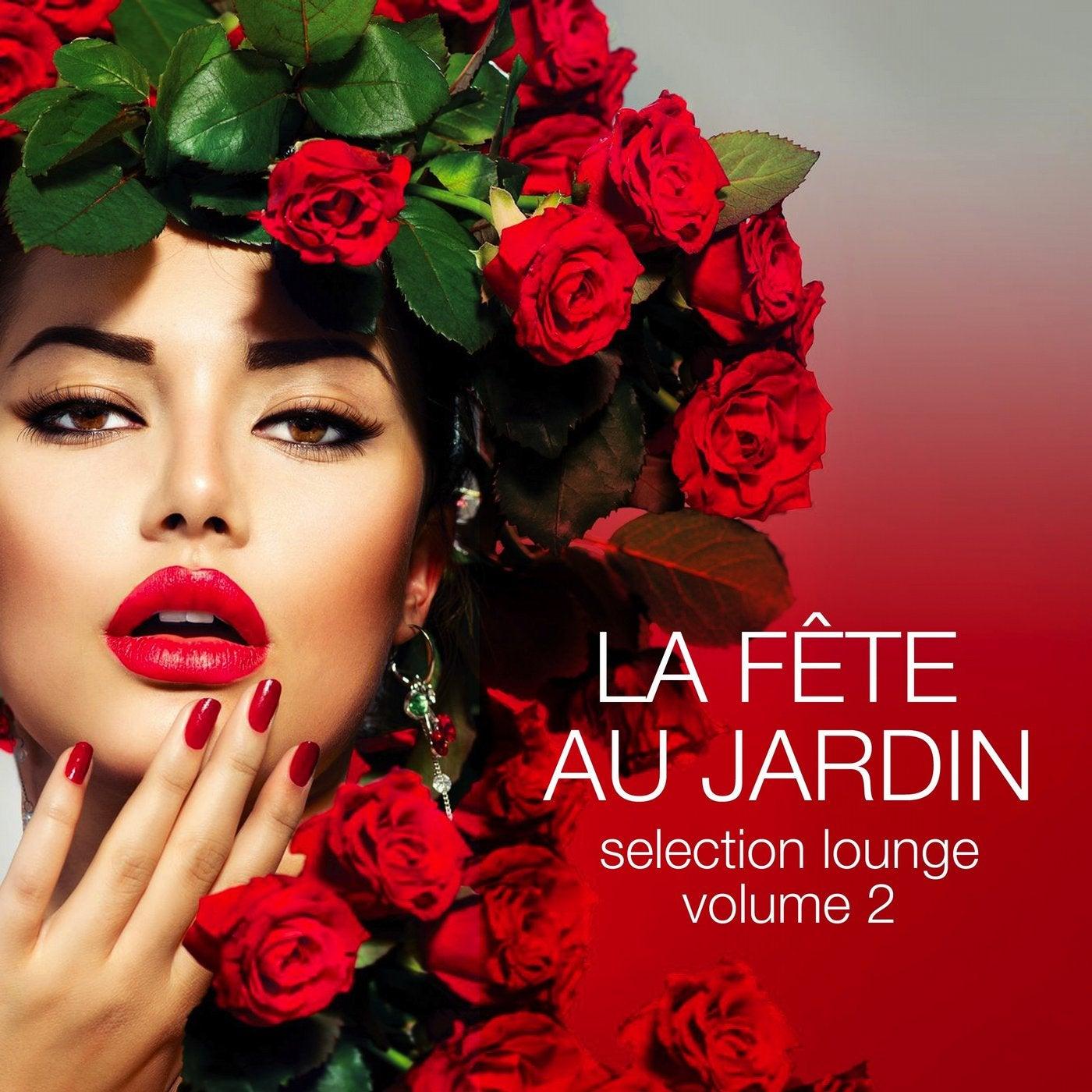 La fête au jardin selection lounge, Vol. 2 - Mirage Of Deep