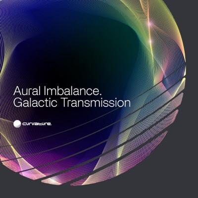 Galactic Transmission - Aural Imbalance