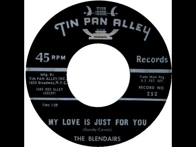 My Love Is Just For You - The Blendairs