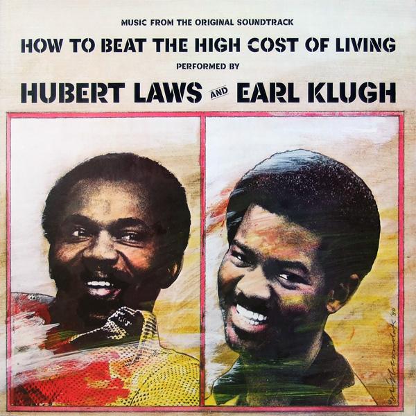How To Beat The High Cost Of Living - Hubert Laws & Earl Klugh
