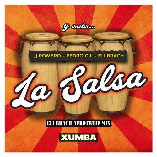 La Salsa (Eli Brach Afro Tribe Mix) - Pedro Gil, JJ Romero, Eli Brach