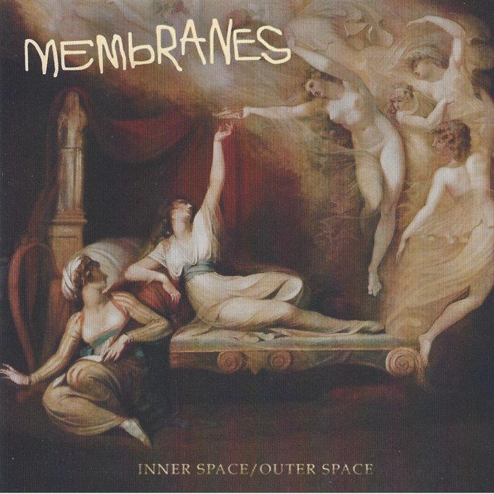 Inner Space / Outer Space - The Membranes