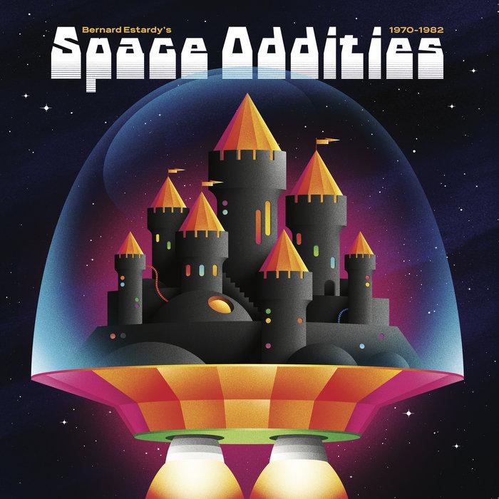 SPACE ODDITIES - Bernard ESTARDY -1970/1982 - BERNARD ESTARDY
