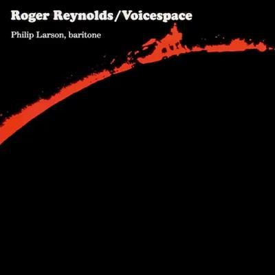 Voicespace - Roger Reynolds
