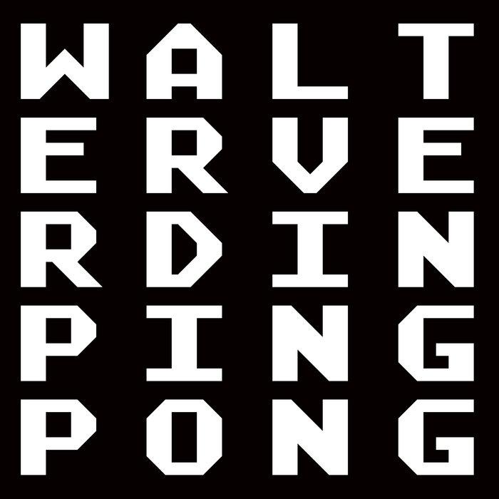 PINGPONG (Cortizona) - Walter Verdin