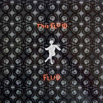 Flud - This Fluid