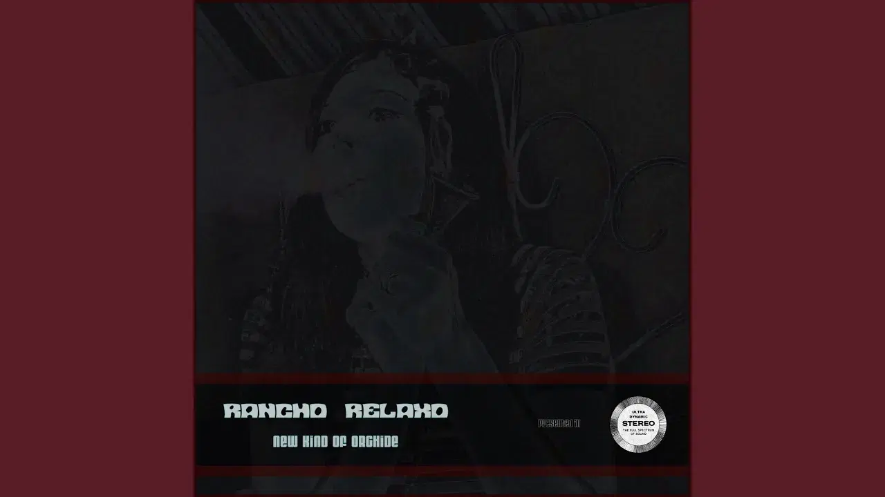 New Kind of Orchide - Rancho Relaxo