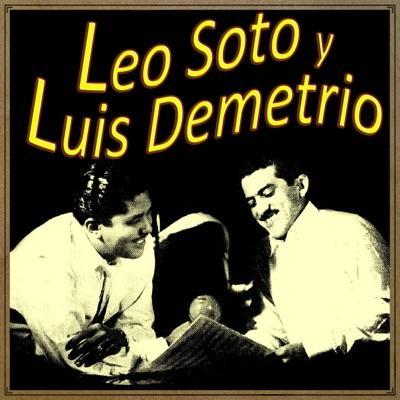  - Leo Soto y Luis Demetrio