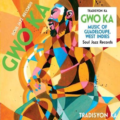 Soul Jazz Records Presents Gwo Ka: Music Of Guadeloupe, West Indies - Tradisyon Ka