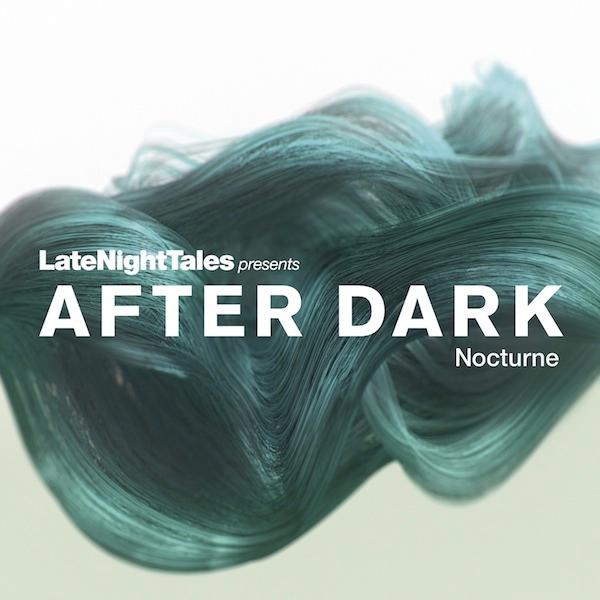 Late Night Tales Presents After Dark : Nocturne - Pink And Black