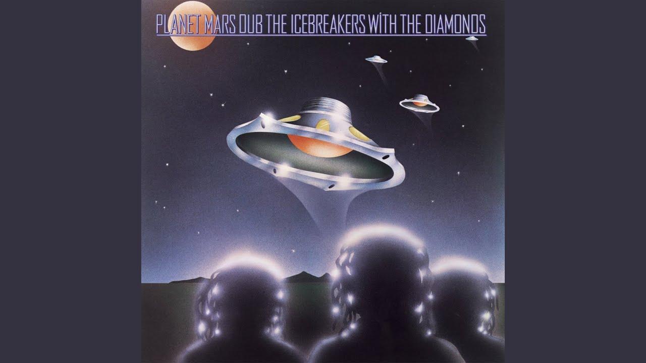 Planet Mars Dub - The Icebreakers With The Diamonds