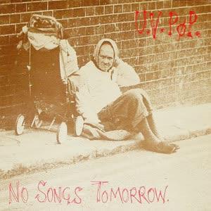 No Songs Tomorrow - UV Pop