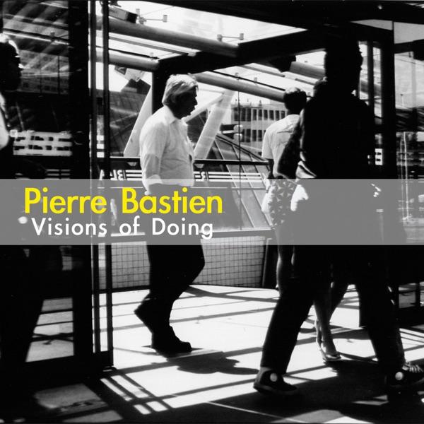  - Pierre Bastien