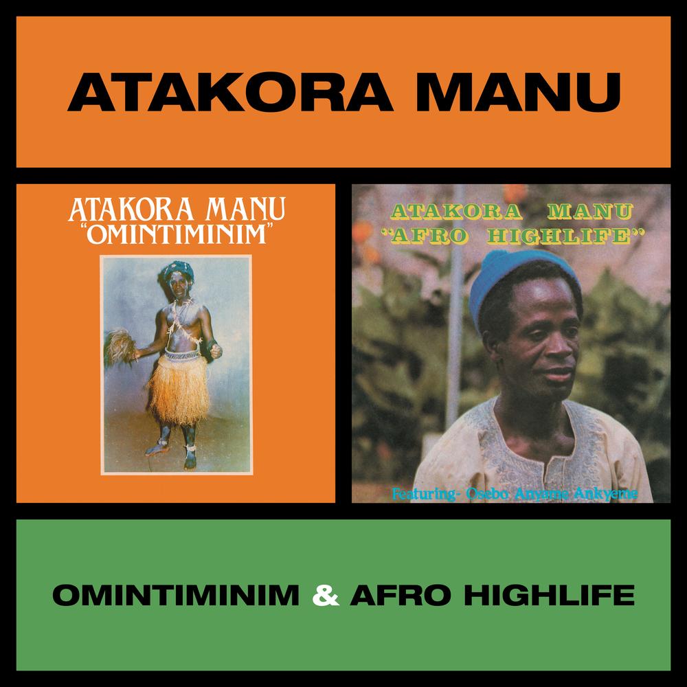Atakora Manu - Omintiminim/Afro Highlife - Atakora Manu