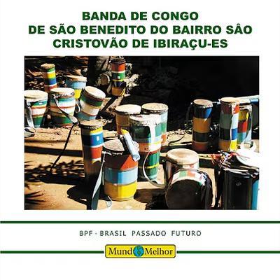  - Banda de Congo de Sa o Benedito de Ibiraçu - ES