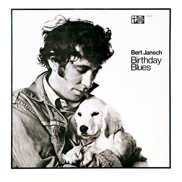 Birthday Blues - Bert Jansch