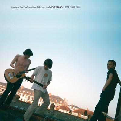 You Never See The Stars When It Rains 1994-99 - The Wormholes