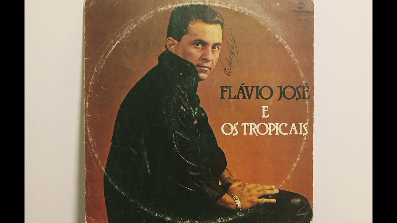  - Flavio José e os Tropicais