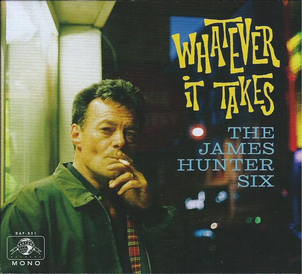 Whatever It Takes - The James Hunter Six