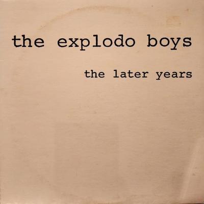  - The Explodo Boys
