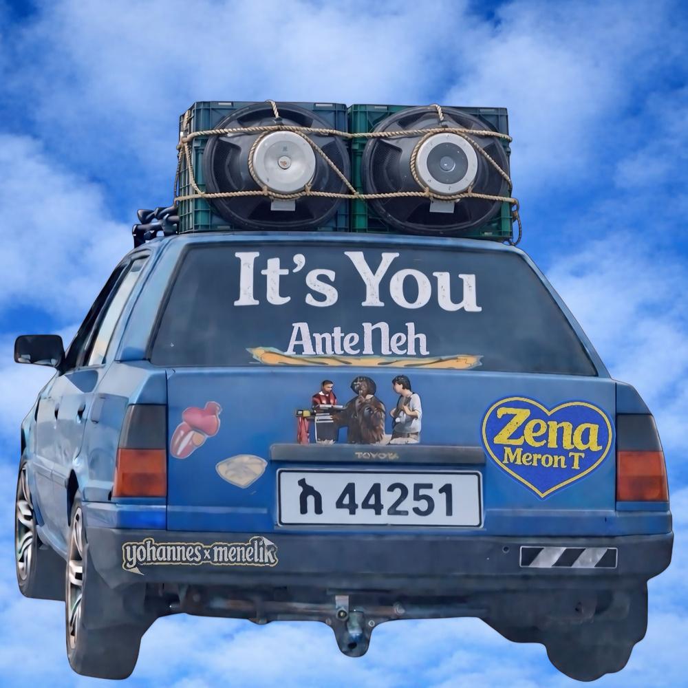 ZENA - IT'S YOU (ANTE NEH) [ft. Meron T] - ZENA, Meron T