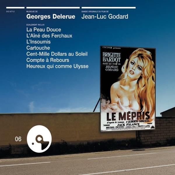 Le mépris et autres partitions de George Delerue (bande originale de film) - Georges Delerue
