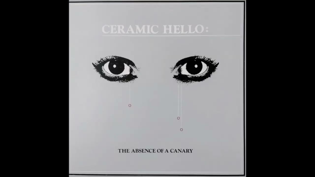 the absence of a canary - ceramic hello
