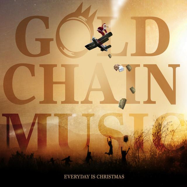 Everyday is Christmas - Gold Chain Music, Planet Asia, Gibby Stites, KT