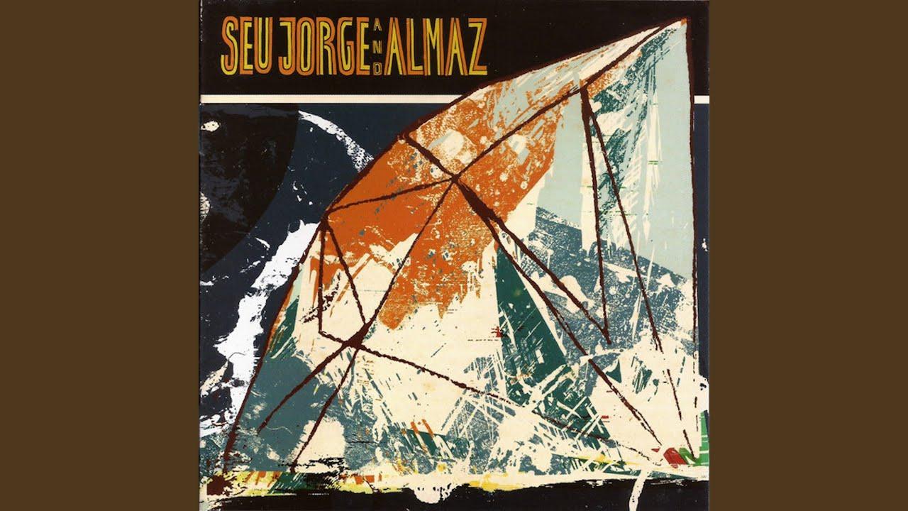 Seu Jorge and Almaz - Seu Jorge And Almaz