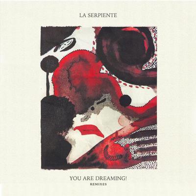 You Are Dreaming! - La Serpiente