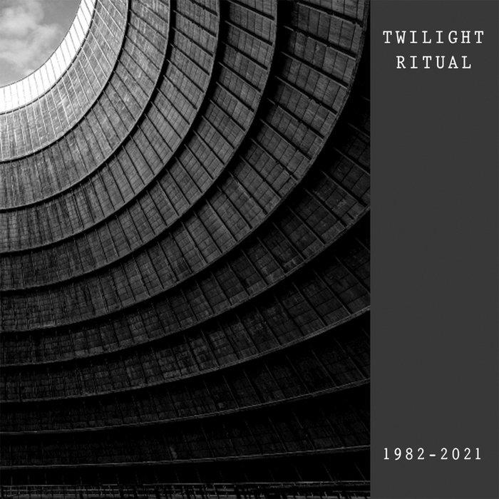 Twilight Ritual "1982-2021" - Twilight Ritual